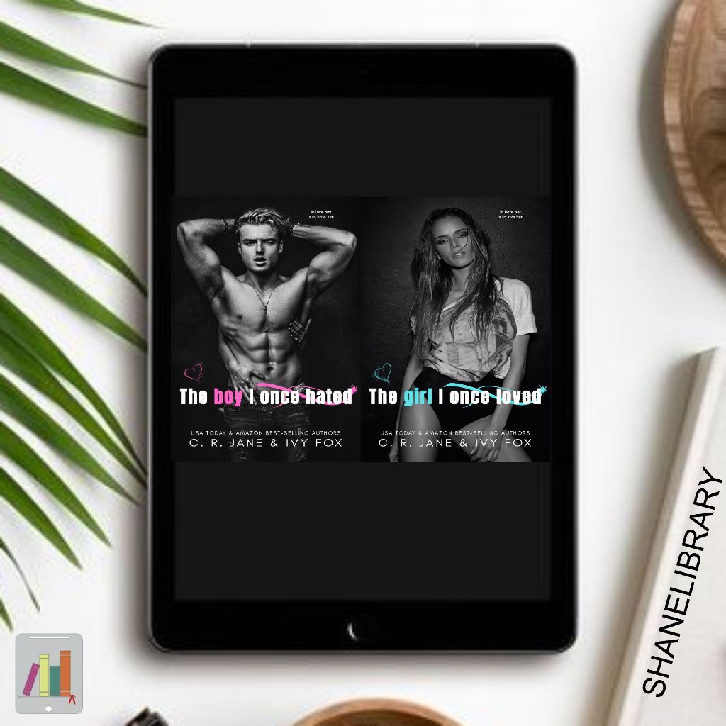 

The Boy I Once Hated, The Girl I Once Loved by C.R. Jane