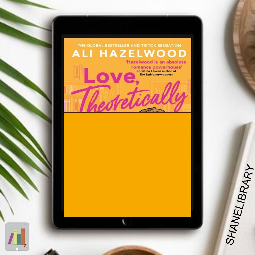 

Love, Theoretically by Ali Hazelwood