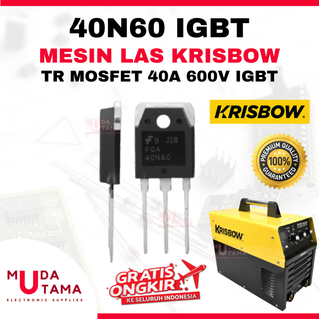 TR MOSFET MESIN LAS KRISBOW - 40N60 | TRANSISTOR TRAFO LAS 40N60 KRISBOW | 40N60 BODY BESAR MESIN LA