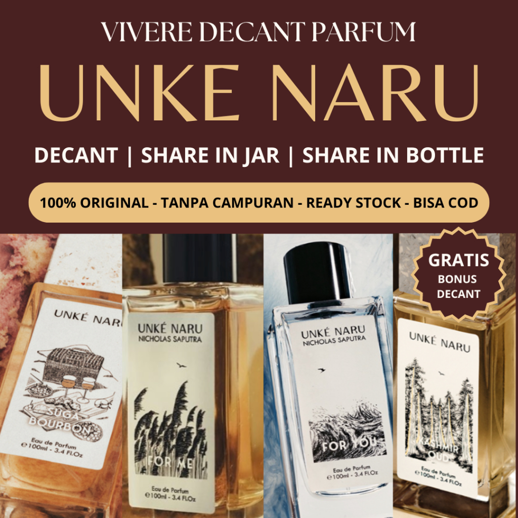 (Decant Share Tester Parfum) UNKE NARU by Nicholas Saputra - SUGA BOURBON FOR ME FOR YOU KASHMIR OUD
