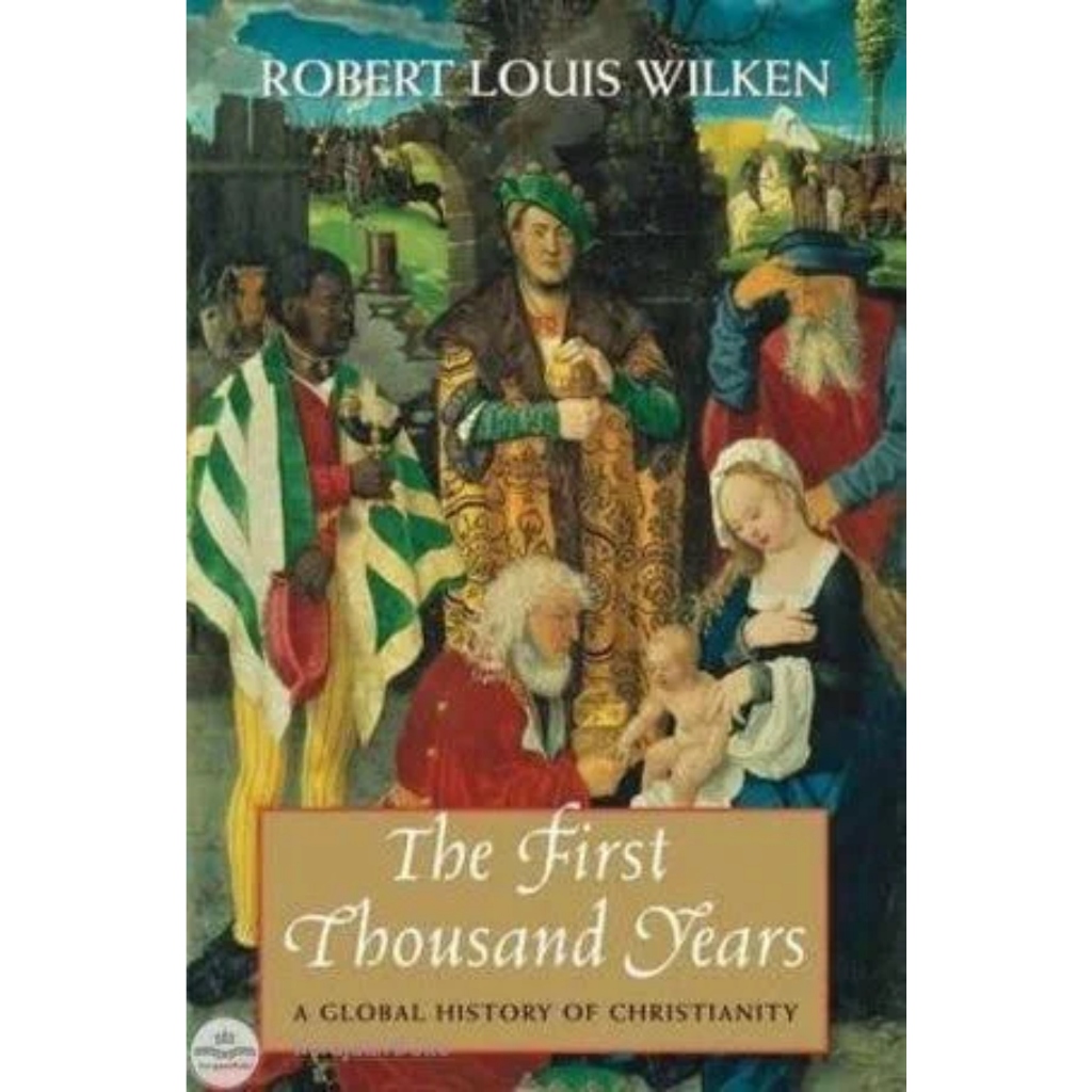 The First Thousand Years: A Global History of Christianity