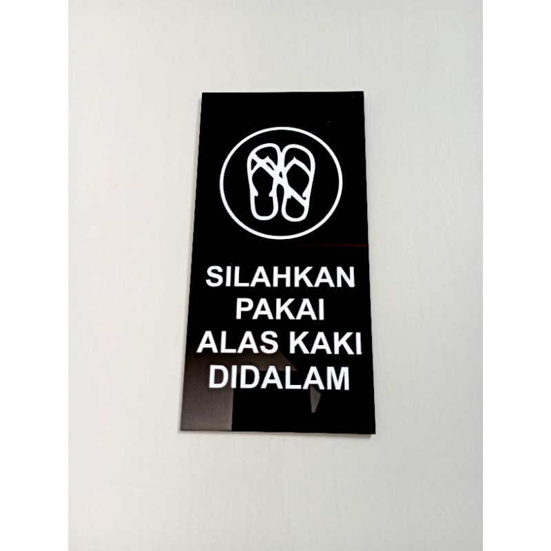 Alas kaki harap dilepas akrilik ~ sign alas kaki harap lepas