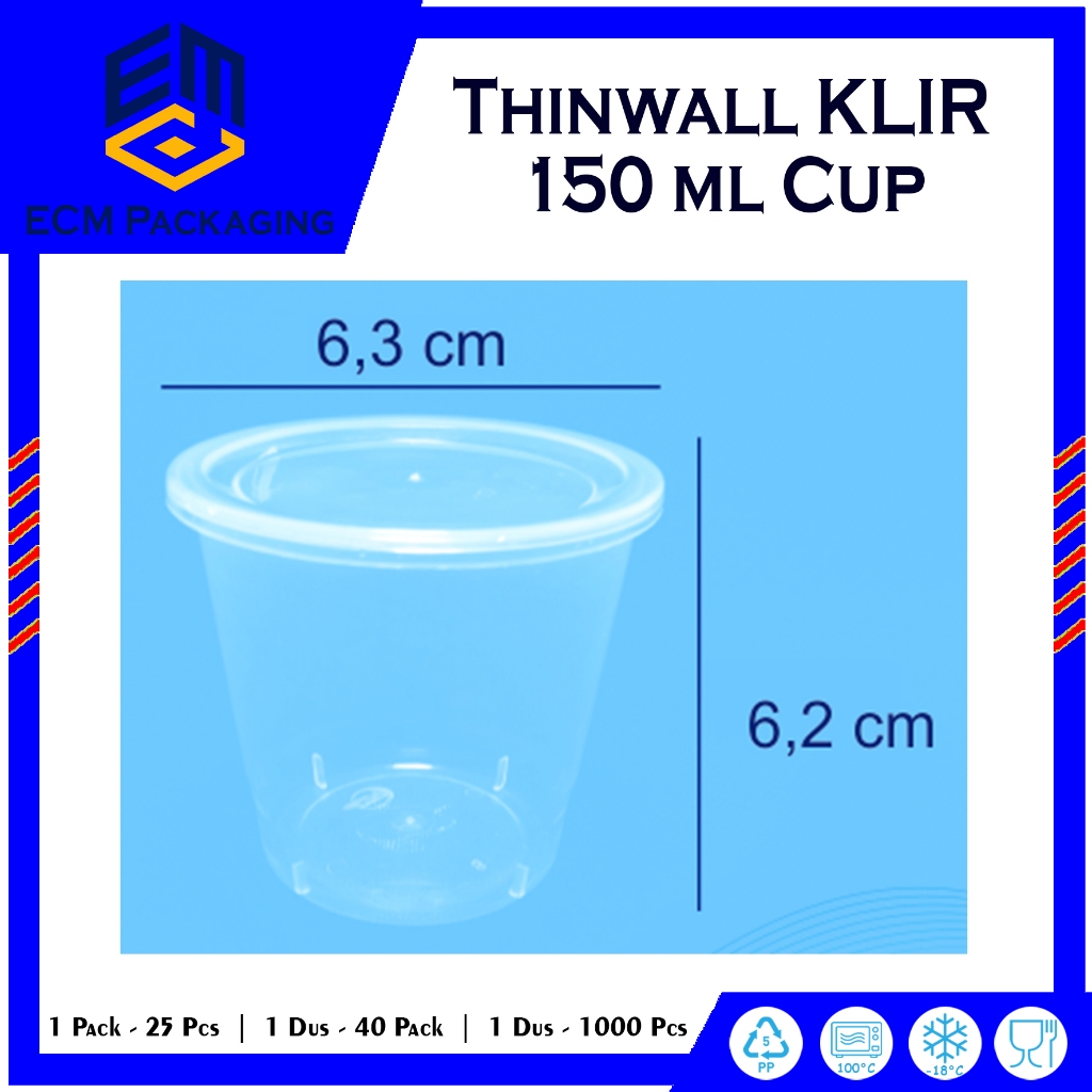 THINWALL KLIR CUP 150ML 25PCS | THINWALL CUP PUDING | THINWALL CUP SAMBAL