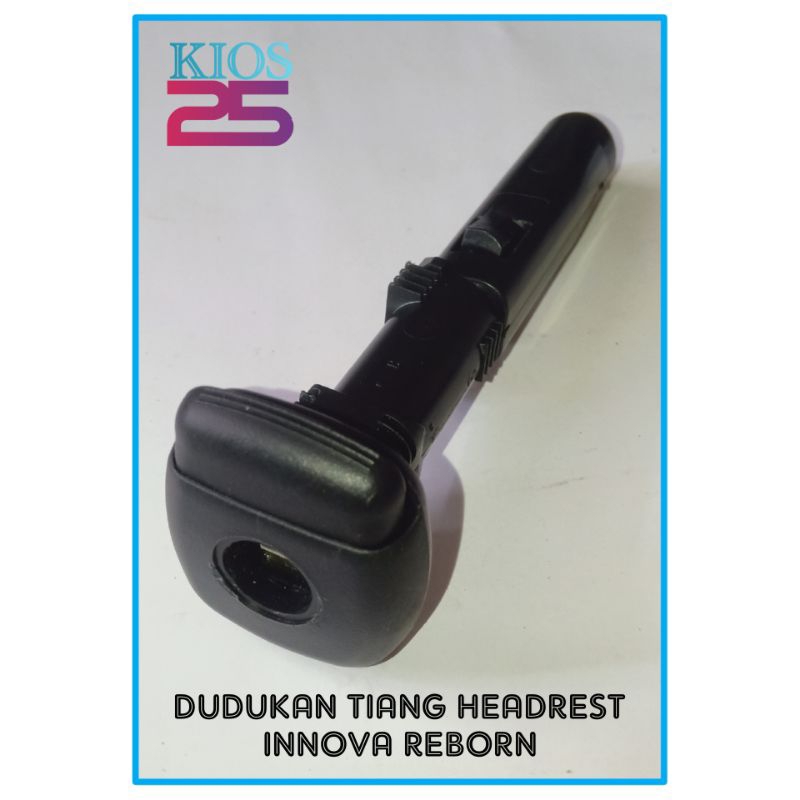 DUDUKAN TIANG HEADREST INNOVA REBORN