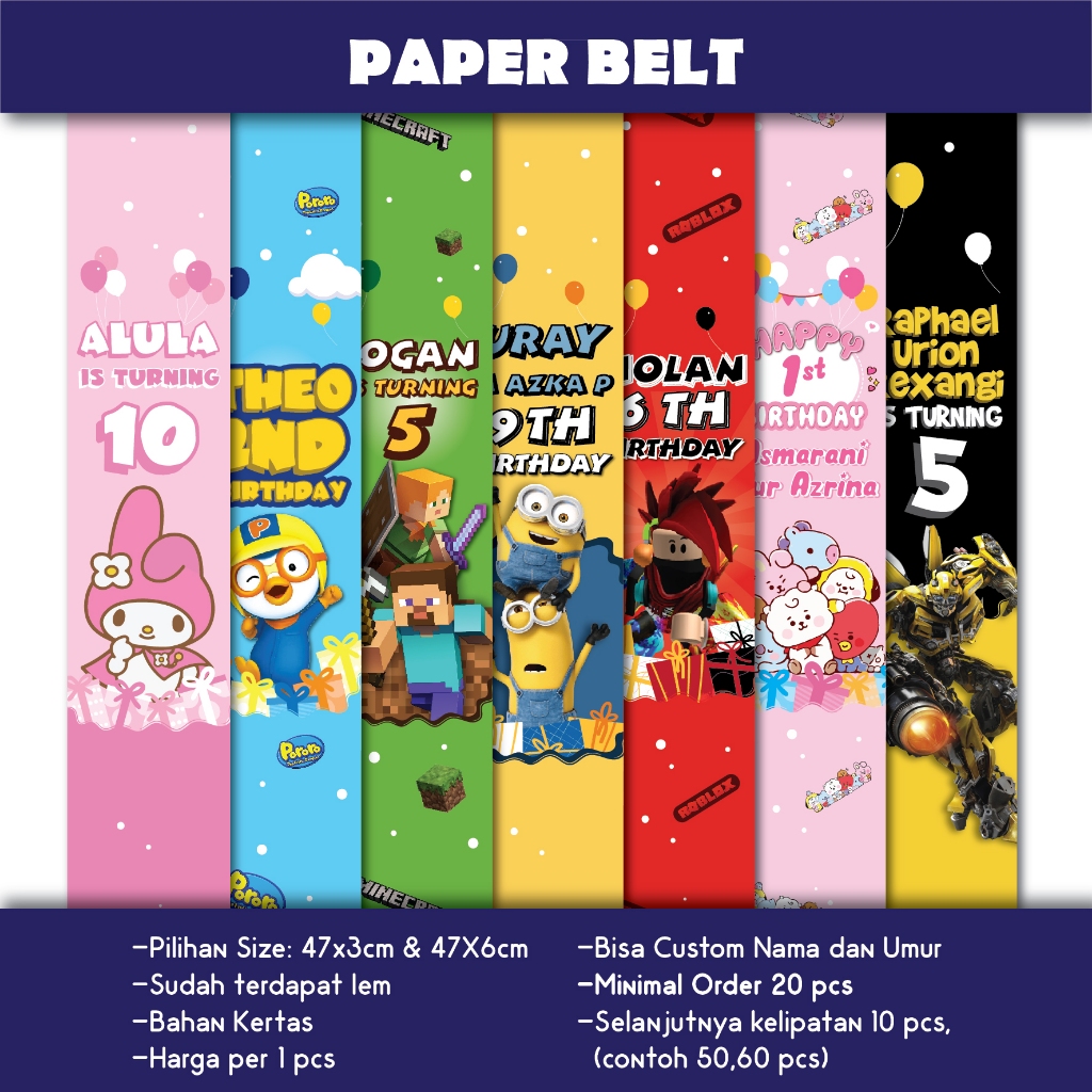 PAPER BELT ULTAH ANAK CUSTOM NAMA DAN UMUR KARTUN BENTO BELT PORORO TAYO BARBIE MINECRAFT MY MELODY 