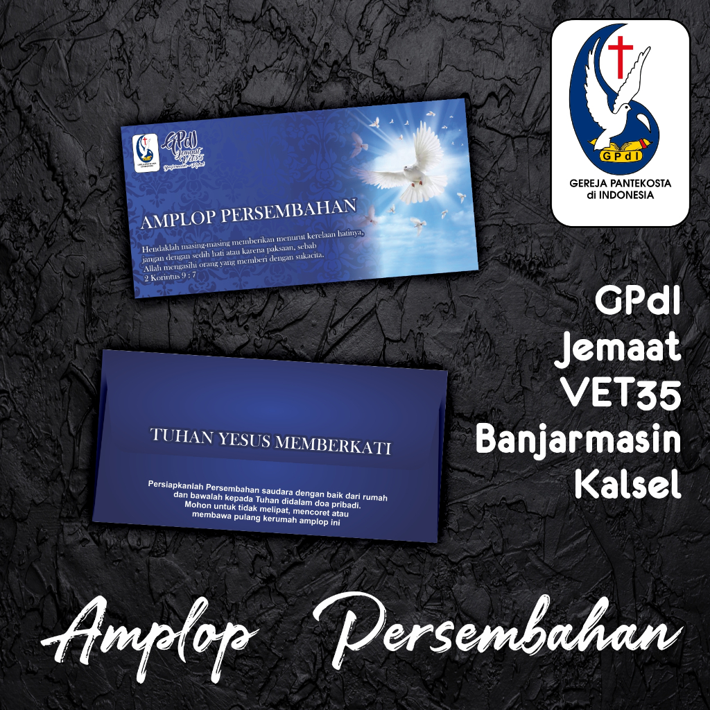 

Amplop Persembahan untuk GPdI Jemaat VET35 Banjarmasin - KALSEL