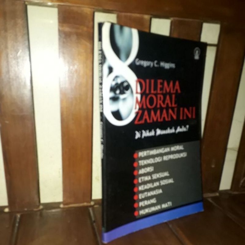 DILEMA MORAL ZAMAN INI - GREGORY C HIGGINS