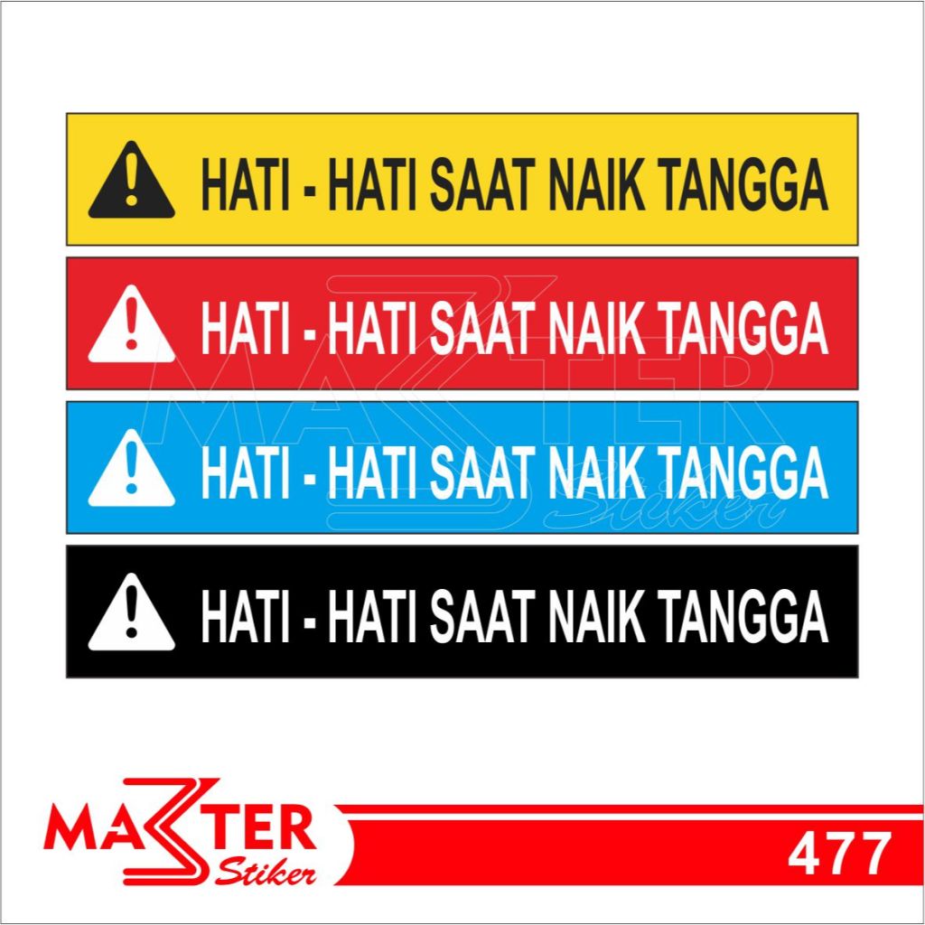 

477 - Stiker Hati-hati Saat Naik Tangga, Sticker Vinyl, Premium, Tahan Air, Termurah, Bisa Custom