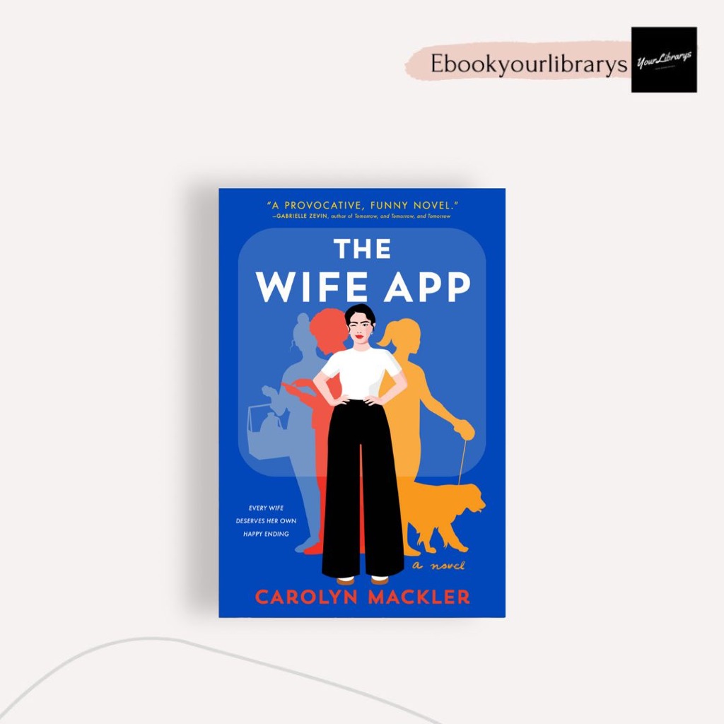 

The Wife App ; Carolyn Mackler