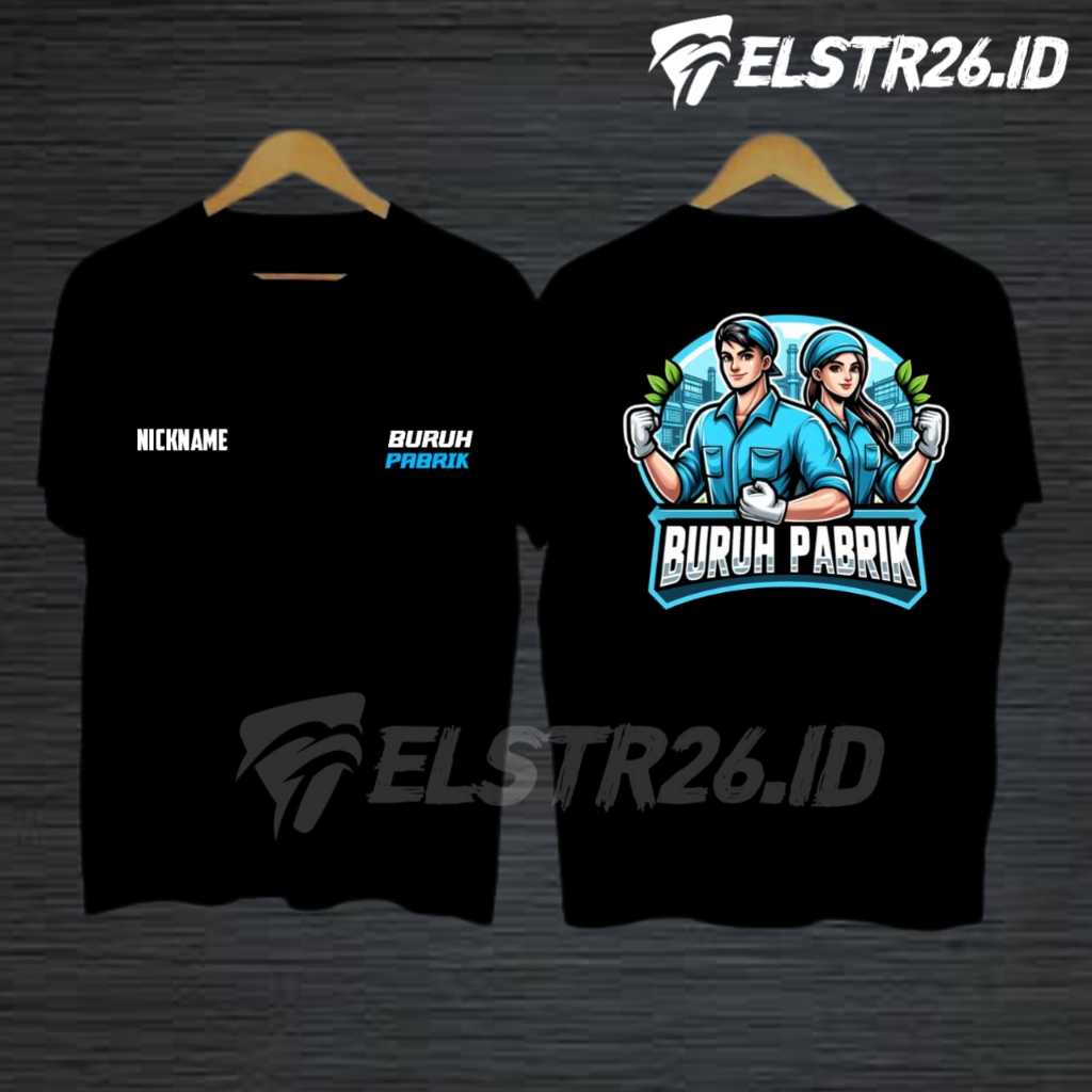 ELSTORE26 Kaos Distro BURUH PABRIK | Free Tambah Nama Kamu | Baju Cotton Combed 24s Pria & Wanita | 