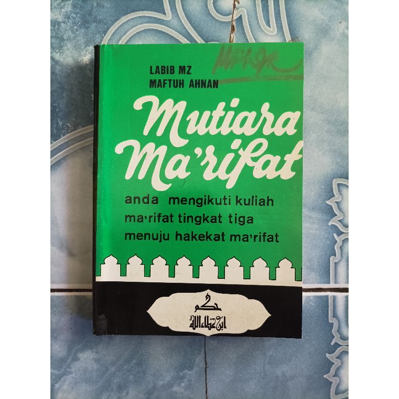 Original Langka Mutiara Ma'rifat Makrifat - Anda Mengikuti Kuliah Ma'rifat Tingkat Tiga Menuju Hakek
