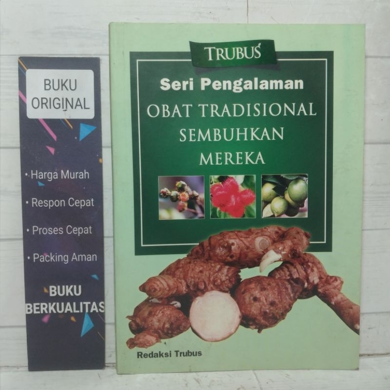 Trubus Seri Pengalaman Obat Tradisional Sembuhkan Mereka Redaksi Trubus