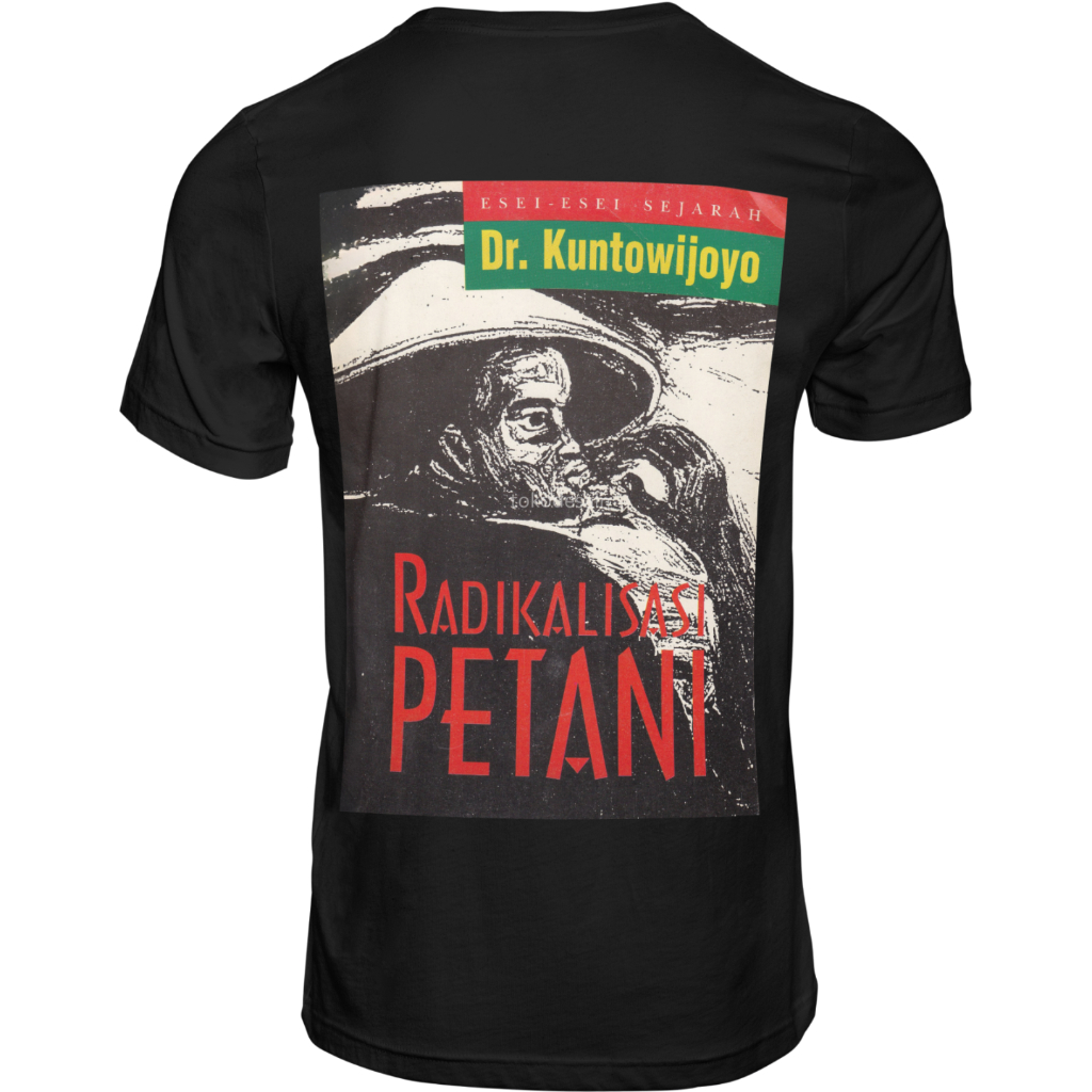 Kaos Buku Kuntowijoyo Radikalisasi Petani - Kaos Pria Wanita Distro Premium Katun Combed 24s