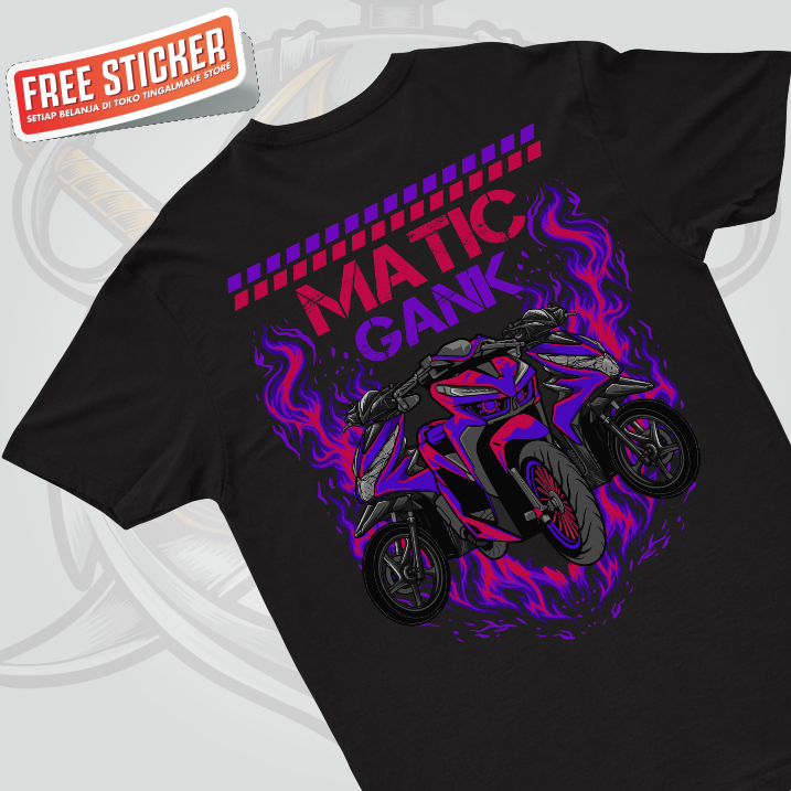 DTF | Kaos Matic Gank Unisex | Baju Distro Otomotif Honda Racing Mania - Free Sticker