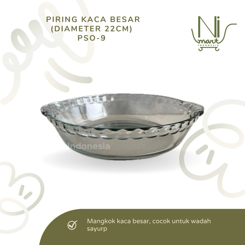 Piring Kue PSO-9 Piring Ceper Mangkok Saji Makanan Mangkuk Wadah Sayur Besar Elegant Kaca Murah Teba