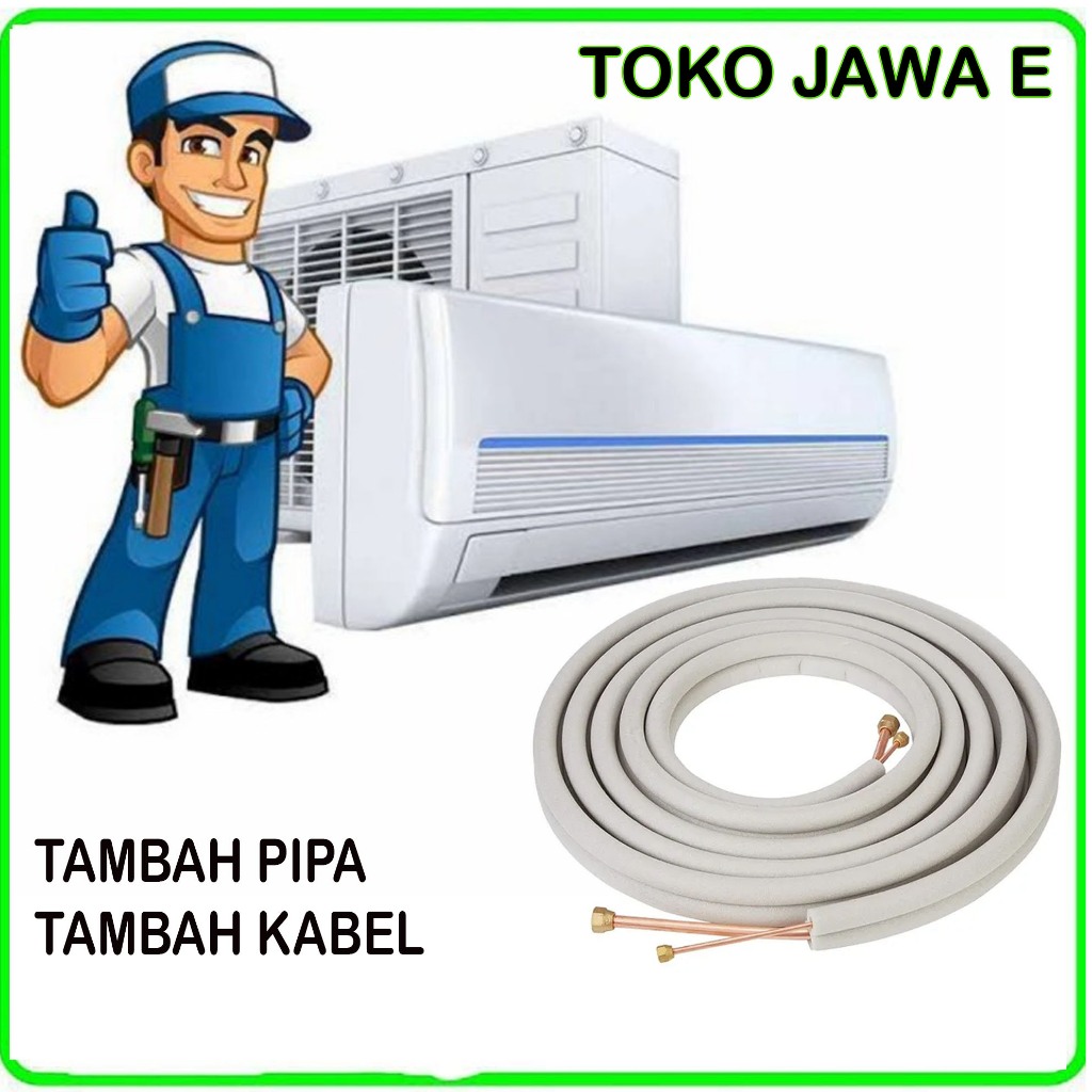 PIPA AC TAMBAH PIPA AC/TAMBAH KABEL LISTRIK/BRACKET AC
