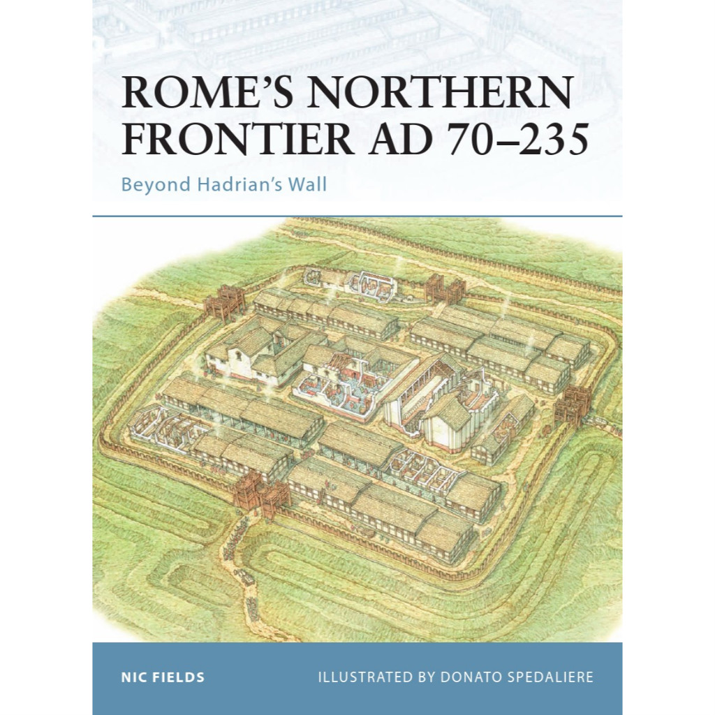 

Osprey Fortress 031 - Rome's Northern Frontier AD 70-235 - Beyond Hadrian's Wall (Sejarah / D)