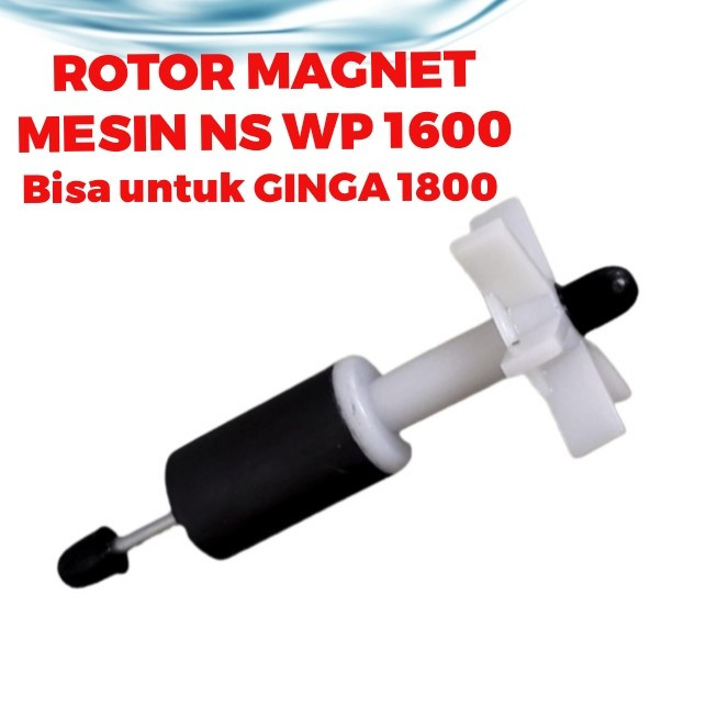 ROTOR MAGNET SPARE PART MESIN NS WP 1600 - Kipas Impeller As Pompa Air Celup Kolam Ikan Power Head F