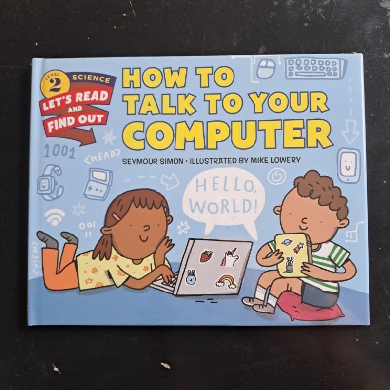 Let's Read and Find Out 2 HC How To Talk To Your Computer - Seymour Simon & Mike Lowery [Science Boo