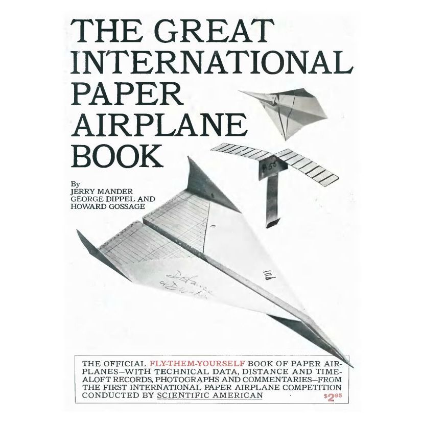 

The Great International Paper Airplane Book, Jerry Mander, George Dippel, Howard Gossage