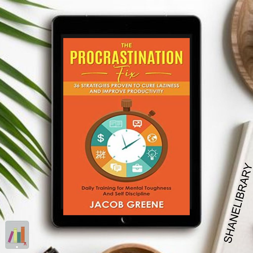 

The Procrastination Fix by Jacob Greene