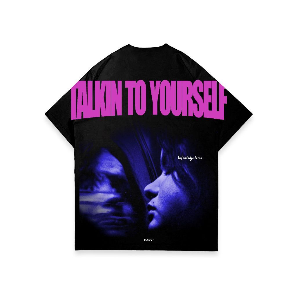 HAEV T-SHIRT OVERSIZE I TALKIN TO YOUR SELF