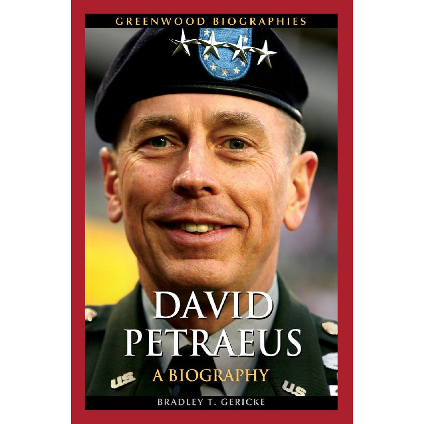 

Greenwood Biographies - David Petraeus - A Biography (D)