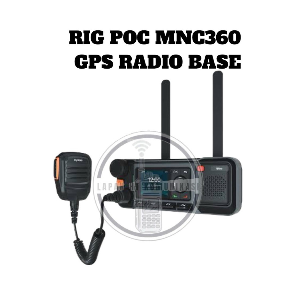 RIG POC Hytera MNC360 4G Simcard Wifi Internet GPS Radio Base