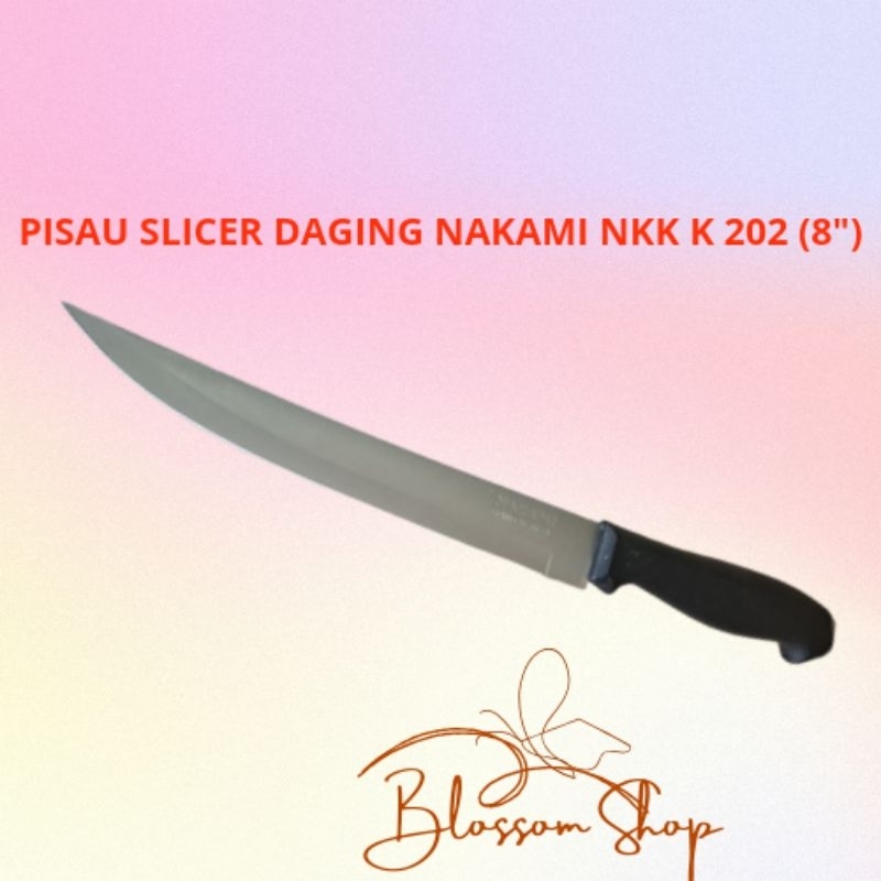 Pisau Iris Daging Ikan Ayam Daging Sapi Nakami NKK K 202  ( 8" inch )  / Japan Kitchen Slicer Knife 