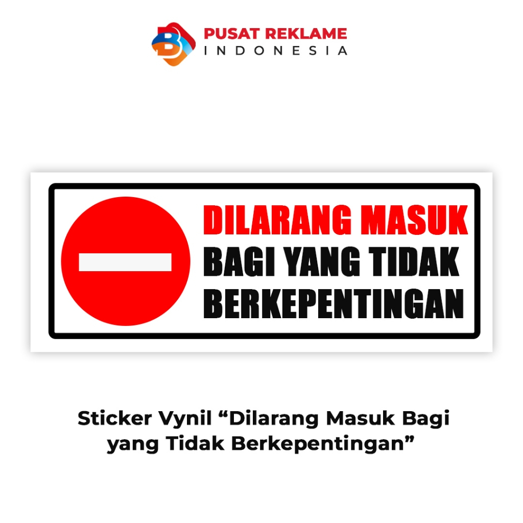 

Sticker "Dilarang Masuk Bagi yang Tidak Berkepentingan