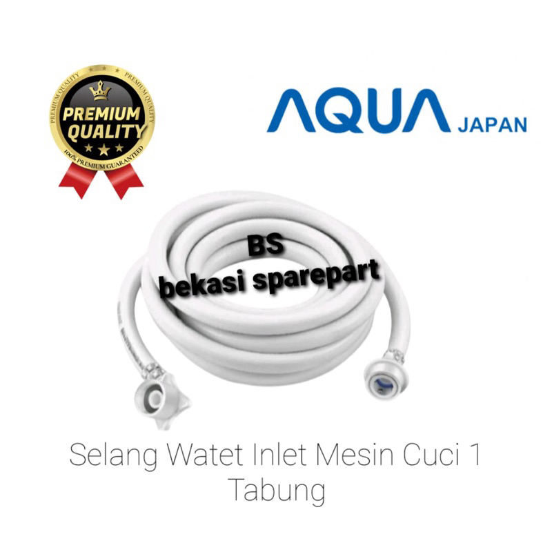 [AQUA]Selang water inlet mesin cuci AQua 1 Tabung | Selang masuk Air mesin cuci