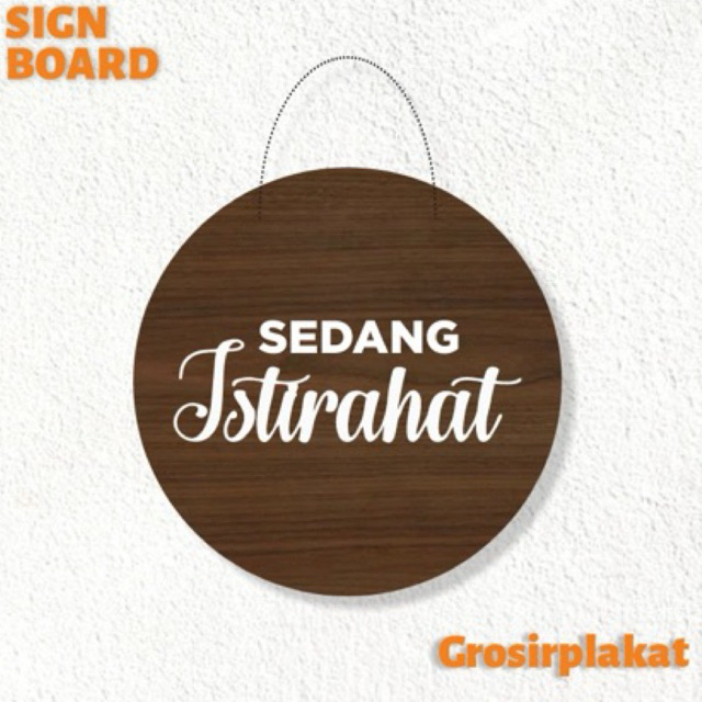 

Signage Sedang Istirahat Sign Board Kayu Wooden Papan Gantungan Resto Rantai Label Toko Restoran