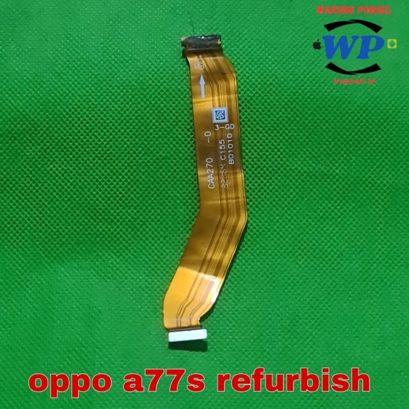 FLEXIBEL MAIN BOARD OPPO A77S REFURBISH COPOTAN NORMAL
