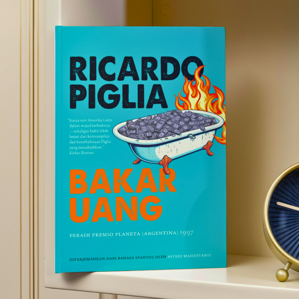 Novel Bakar Uang - Ricardo Piglia