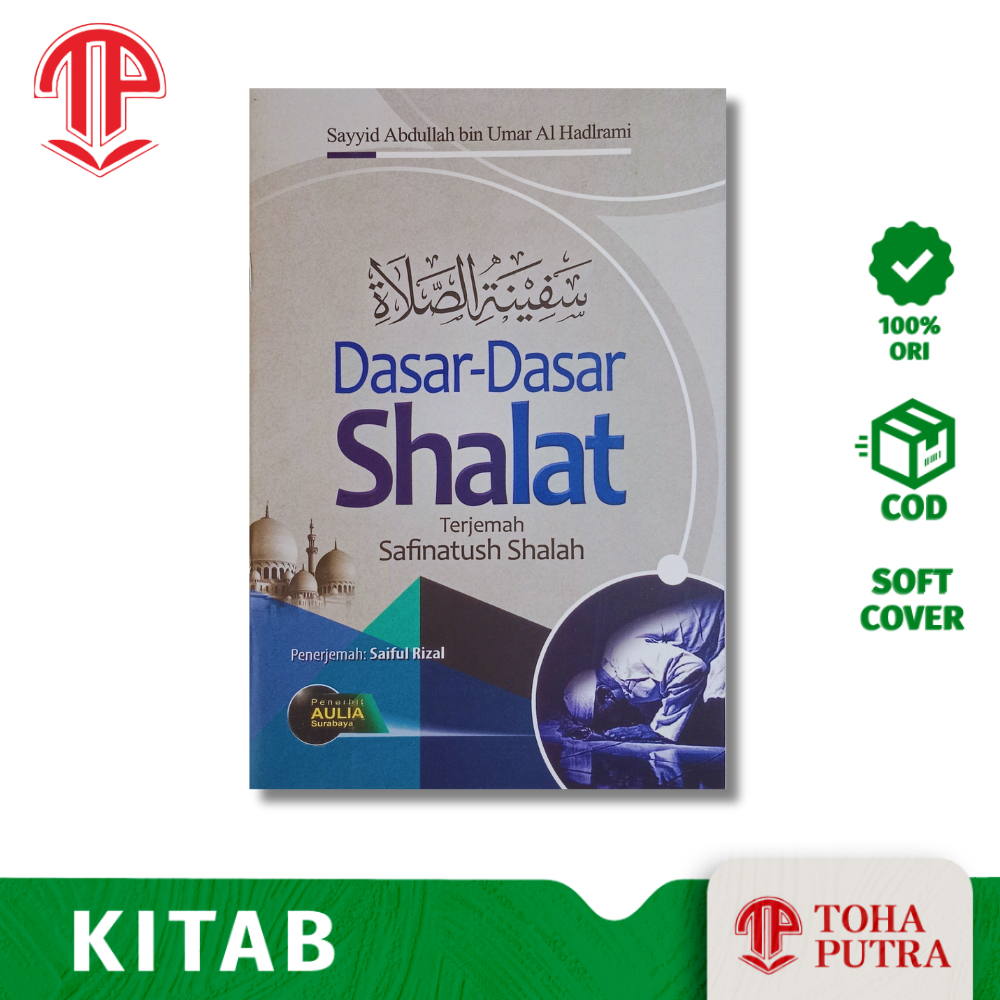 KITAB DASAR-DASAR SHALAT TERJEMAH KITAB SAFINATUS SHALAT ( AULIA ) TERJEMAH SAFINATUS SAFINATUSH SAF