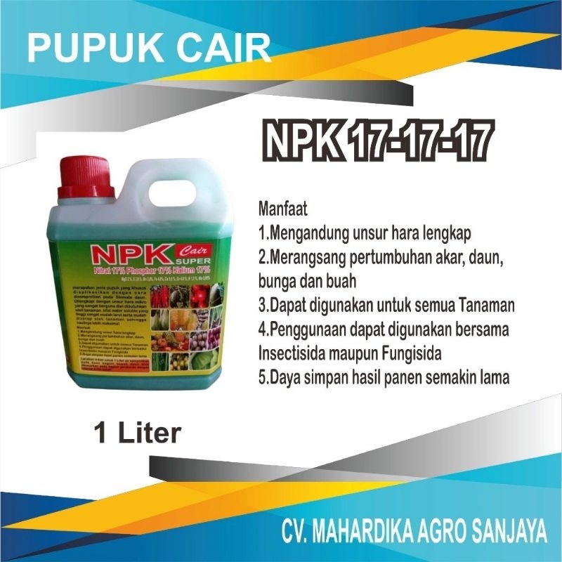 Pupuk NPK Cair Super 17 1 LITER penyubur daun, batang, akar, bunga dan buah