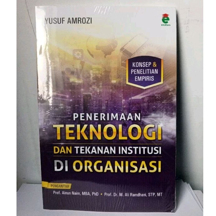 Penerimaan Teknologi dan Tekanan Institusi di Organisasi - Yusuf Amrozi