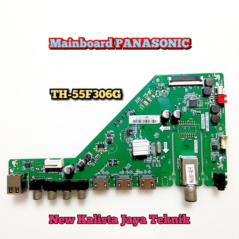 MAINBOARD TV PANASONIC TH 55F306G ORIGINAL T. MS3663.789 MB 55F306G MOTHERBOARD TH55F306G MB PANASON