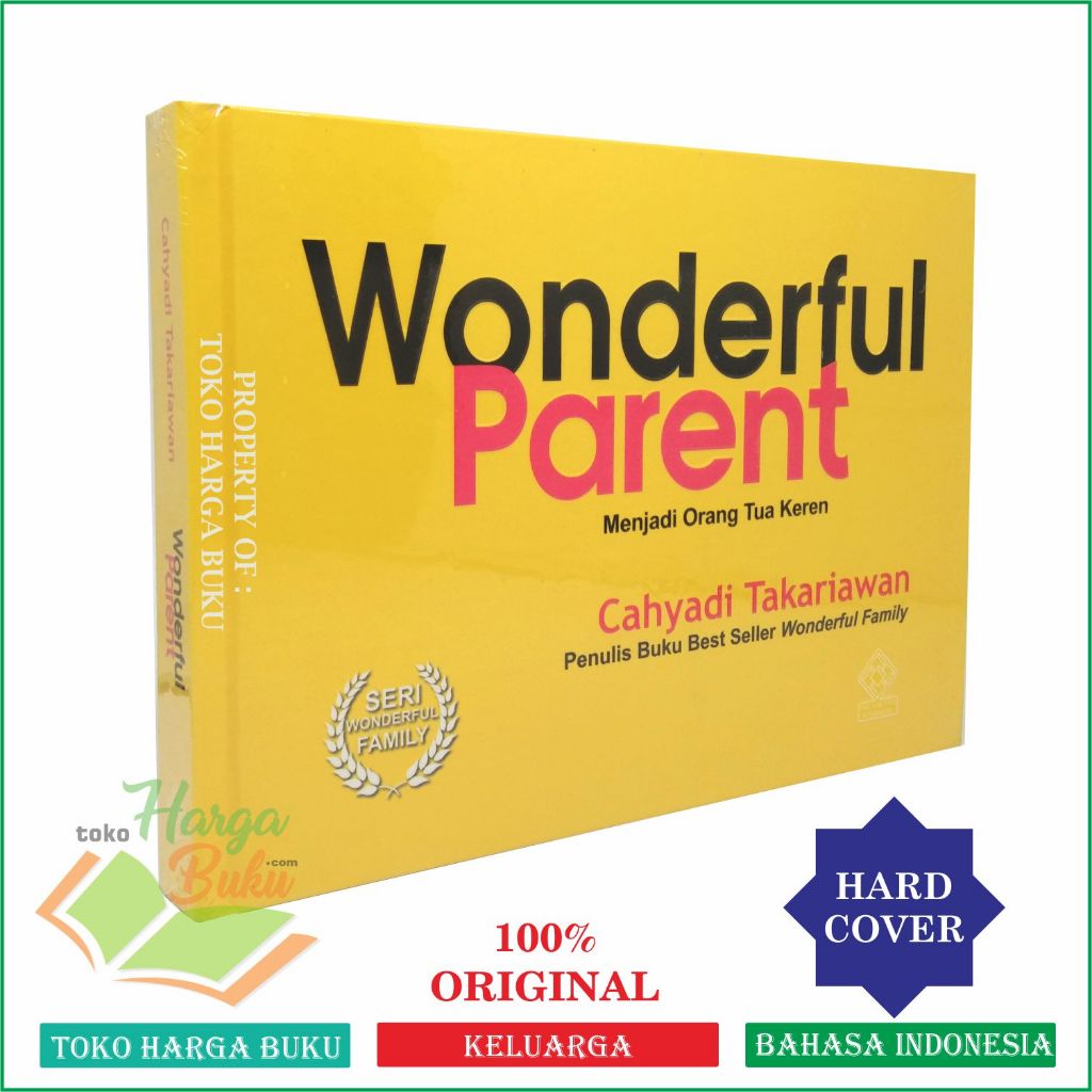 Wonderful Parent Menjadi Orang Tua Keren Pendidikan Anak Karya Cahyadi Takariawan Penerbit Era Adicitra Intermedia