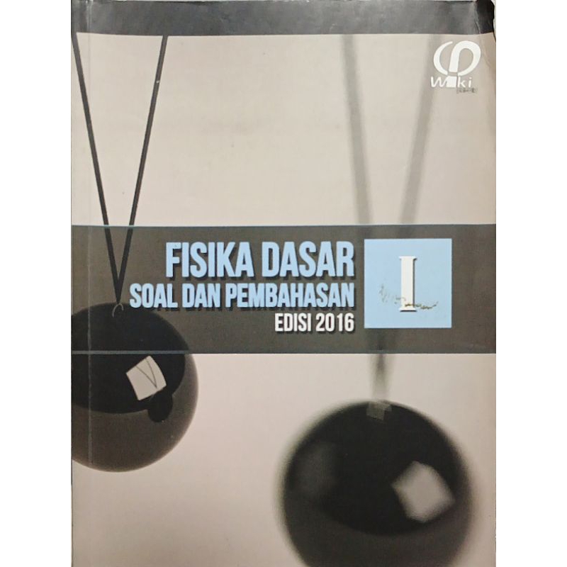 Phiwiki I Edisi 2016 Buku Fisik ITB Soal dan Pembahasan