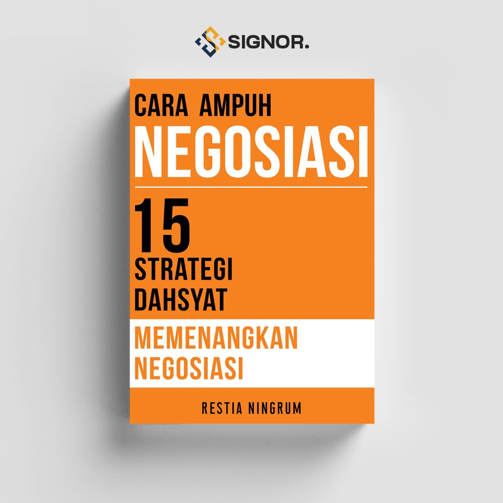 

[ID2204] Cara Ampuh Negosiasi: 15 Strategi Dahsyat - Restia Ningrum