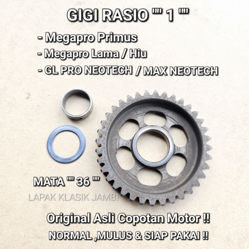 Gigi Rasio 1 Megapro Primus Megapro Lama Hiu Gl pro neotech Max Neotech Original Copotan