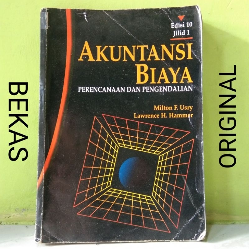 Buku Akuntansi Biaya Perencanaan dan Pengendalian Edisi 10 Jilid 1 - Milton F Usry Lawrence H Hammer