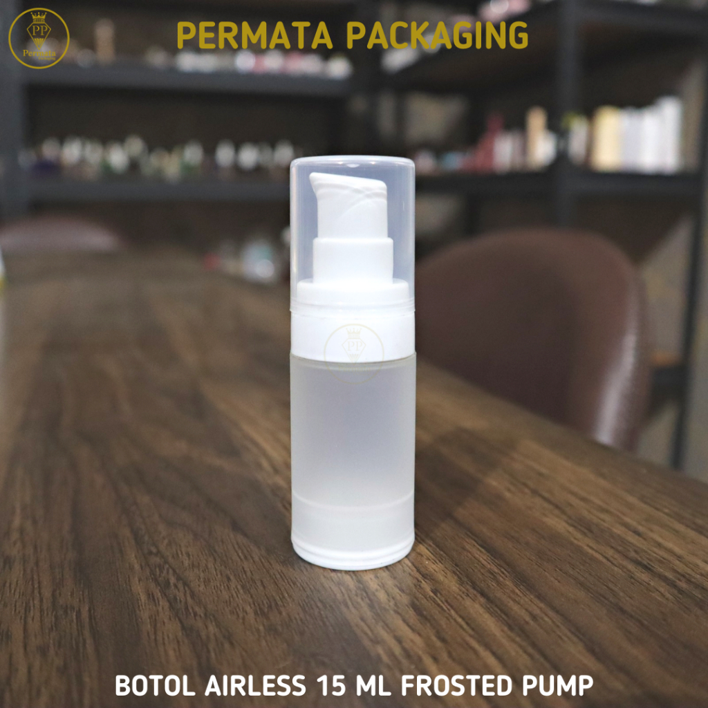 Botol Airless 15ml Frosted Pump / Botol PP 15ml / Botol Serum 15 ml