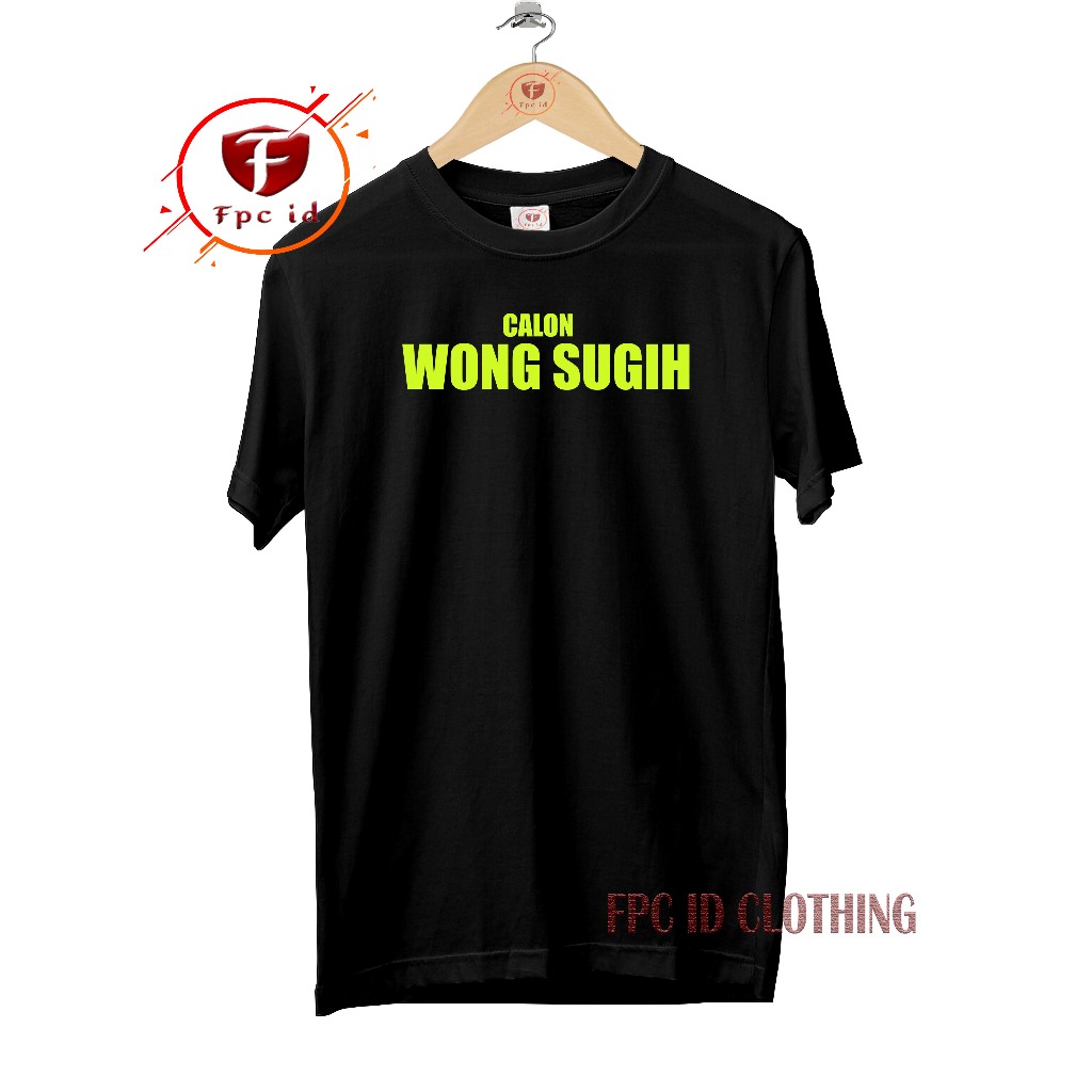 Kaos Kata Jawa Unik Calon Wong Sugih Cotton Combed 30s Baju Distro Pria Atasan Wanita Jumbo Tshirt
