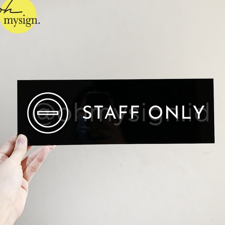 

KODE M24V Sign Akrilik Staff Only Papan Sign Board Acrylic UV Print