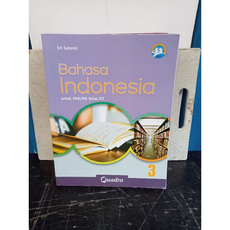 buku bahasa Indonesia kelas 3/12 SMA quadra