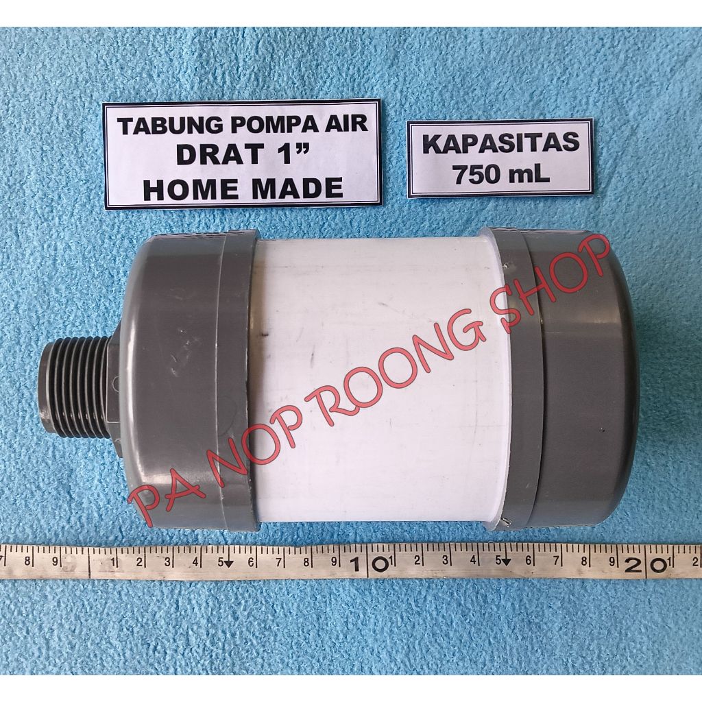 TABUNG POMPA AIR 750mL DRAT 1 INCH HOME MADE