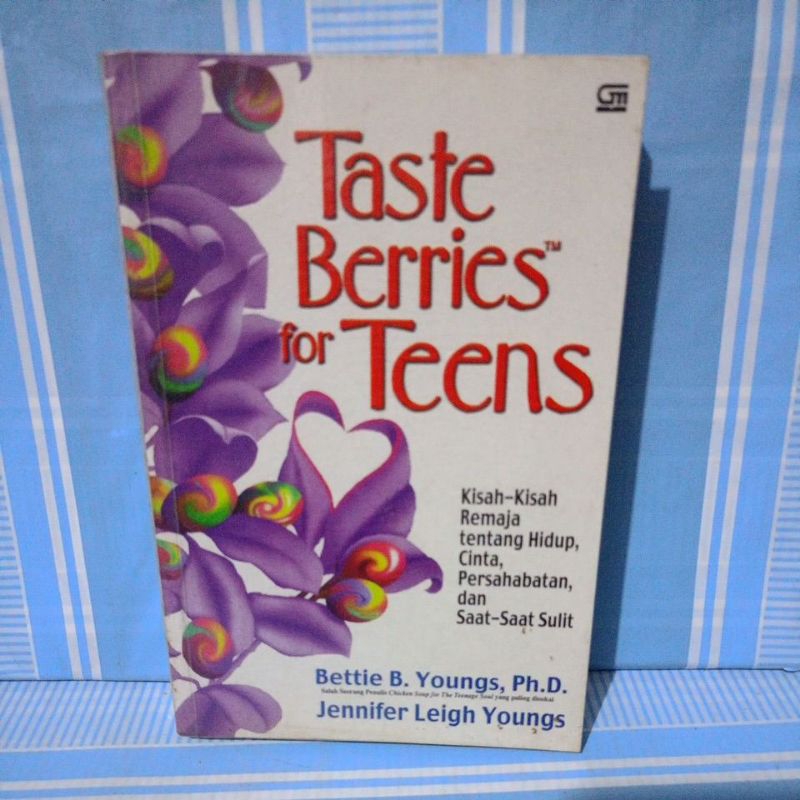Taste Berries for Teens (kisah-kisah remaja tentang Hidup, cinta, persahabatan dan saat-saat sulit b