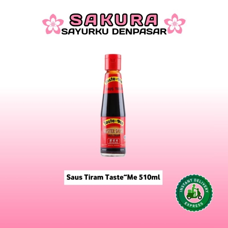 

Saus Tiram Cap Taste~Me 510ml - SAKURA